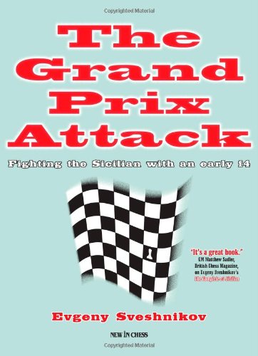 The Grand Prix Attack: Fighting the Sicilian with an Early F4