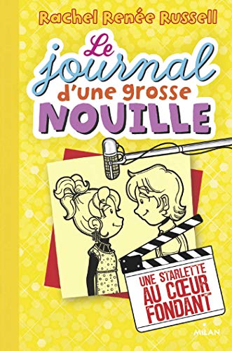 Le journal d'une grosse nouille: 07: Une starlette au coeur fondant