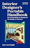 Interior Designer's Portable Handbook: First-Step Rules of Thumb for the Design of Interiors by 