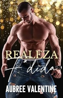 Livro Realeza F*dida (Realezas de Rexford Livro 1)