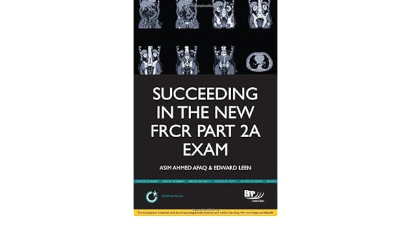 Succeeding In The New Frcr Part 2a Exam Single Best Answer Sba