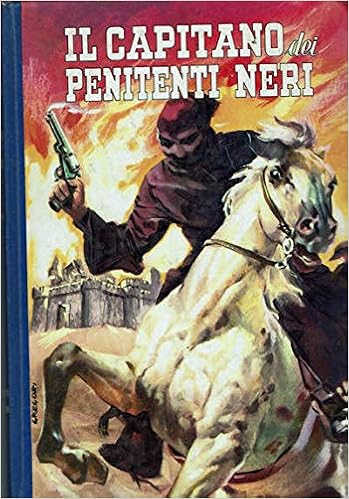 Ponson Du Terrail - Il capitano dei penitenti neri (1960)