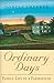 Ordinary Days: Family Life In A Farmhouse