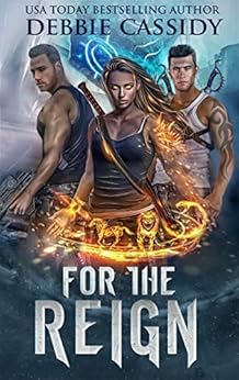 For the Reign (For the Blood Book 3) by [Cassidy, Debbie]