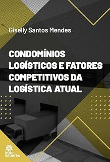 Livro Condomínios logísticos e fatores competitivos da logística atual