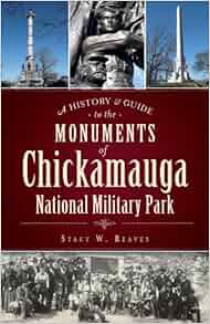 A History Amp Guide To The Monuments Of Chickamauga National