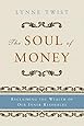 The Soul of Money: Reclaiming the Wealth of Our Inner Resources