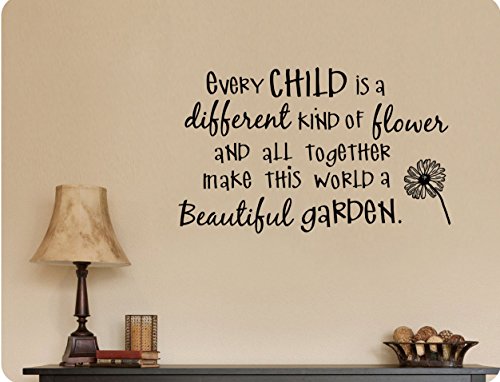 38"x24" Every Child Is a Different Kind Of Flower And All Together Make This World A Better Place Children Nursery Wall Decal Sticker Art Mural Home Dcor Quote