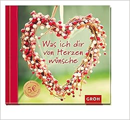 Was Ich Dir Von Herzen Wunsche Groh Joachim Amazon De Bucher