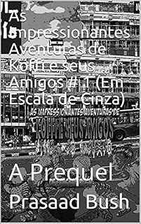 Livro As Impressionantes Aventuras de Koffi e seus Amigos # 1 (Em Escala de Cinza): A Prequel (The Awesome Adventures of Koffi & his Friends)