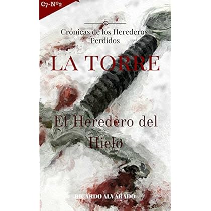 La Torre: Crónicas de los Heredero Perdidos, El Heredero del Hielo.