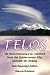 Telos: 1st Transmissions ever received from the Subterranean City beneath Mt. Shasta by Dianne Robbins