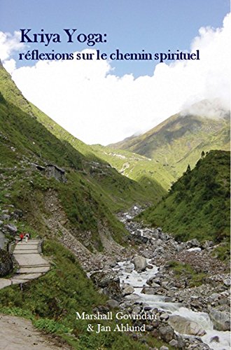 Kriya Yoga : réflexions sur le chemin spirituel by Marshall Govindan, Jan Ahlund