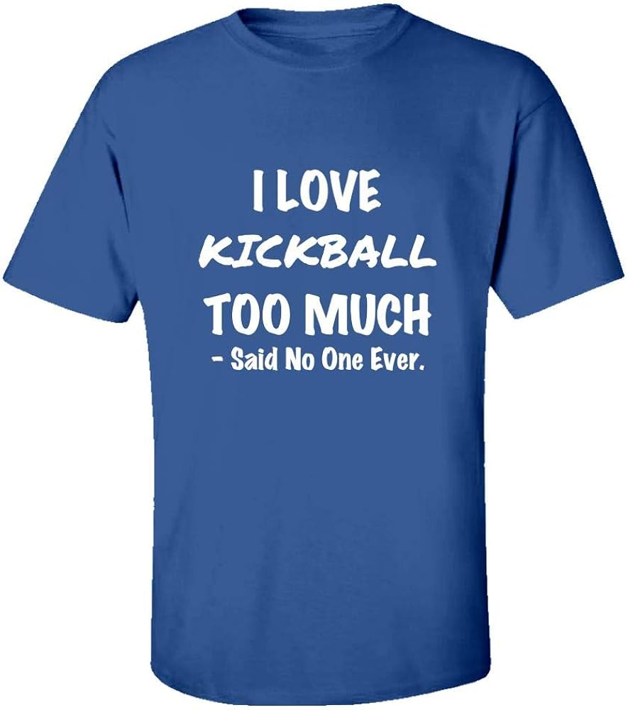 Kickball Design Gift I Love Kickball Too Much Sports