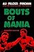 Bouts of Mania: Ali, Frazier, and Foreman--and an America on the Ropes