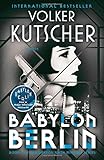 Babylon Berlin: Book 1 of the Gereon Rath Mystery Series