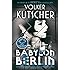 Babylon Berlin: Book 1 of the Gereon Rath Mystery Series
