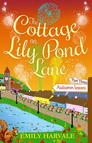 The Cottage on Lily Pond Lane-Part Three: Autumn leaves