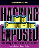 Hacking Exposed Unified Communications & VoIP Security Secrets & Solutions, Second Edition