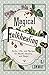 Magical Folkhealing: Herbs, Oils, and Recipes for Health, Healing, and Magic by D.J. Conway