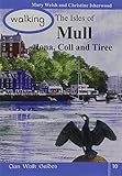 Walking the Isles of Mull, Iona, Coll and Tiree (Walking Scotland Series) by 