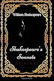 Shakespeare's Sonnets: By William Shakespeare - Illustrated