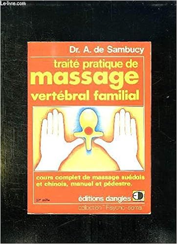 Amazon Com Traite Pratique De Massage Vertebral Familial Dr A De Sambucy Books