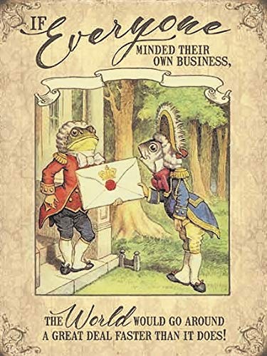 Original Metal Sign Co Large (300 x 400mm) Metal Sign - Alice in Wonderland - If everyone minded their own business, the world would go around a great deal faster than it does!
