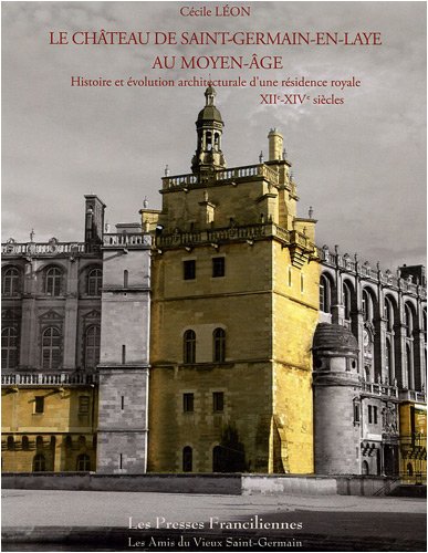 Le  château de Saint-Germain-en-Laye au Moyen âge