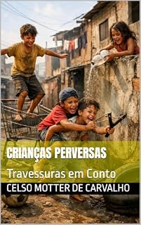 Livro CRIANÇAS PERVERSAS: Travessuras em Conto