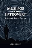 Musings of an introvert: Haikus & Short Poems by Anurag Pavithran