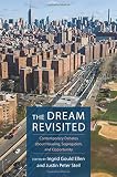 I. Gould Ellen and J. Steil, "The Dream Revisited: Contemporary Debates about Housing, Segregation, and Opportunity" (Columbia UP, 2019)