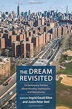 The Dream Revisited: Contemporary Debates About Housing, Segregation, and Opportunity