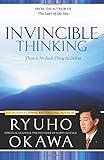 Invincible Thinking: There Is No Such Thing As Defeat