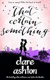That Certain Something by Clare Ashton