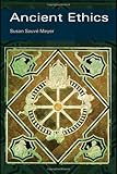 Ancient Ethics, Susan Suave Meyer, 0415940273