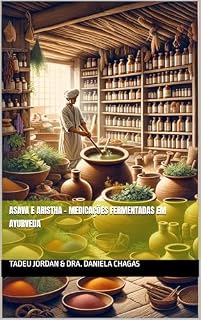 Livro Asava e Aristha - Medicações Fermentadas em Ayurveda
