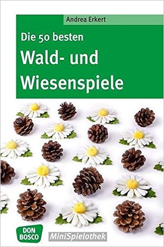 Die 50 besten Wald-­ und Wiesenspiele (Don Bosco MiniSpielothek), by Andrea Erkert