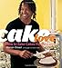 CakeLove: How to Bake Cakes from Scratch - Book by Warren Brown