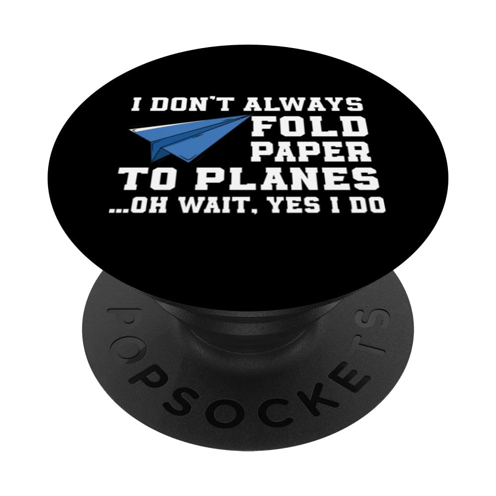 Funny Paper Airplane Apparel Paper-Plane Saying Origami PopSockets Swappable PopGrip
