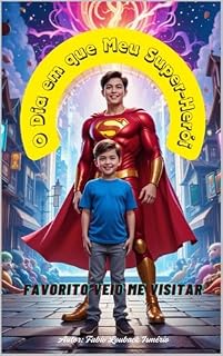 Livro O Dia em que Meu Super-Herói Favorito Veio Me Visitar
