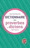 Dictionnaire Des Proverbes Et Dictons France (Ldp Dictionn.) (English and French Edition) by 