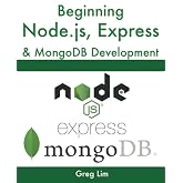 Beginning Node.js, Express &amp; MongoDB Development