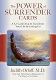 The Power of Surrender Cards: A 52-Card Deck to Transform Your Life by Letting Go by 