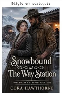 Livro Presa pela neve na estação de passagem (Estação Sweetwater Livro 1)
