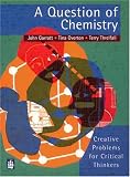 A Question of Chemistry: Creative Problems for Critical Thinkers