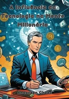 Livro A Influência Da Tecnologia Na Mente Milionária