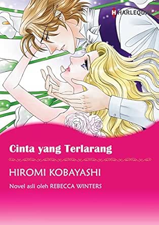 Cinta Yang Terlarang Komik Harlequin Edisi Bahasa Indonesia Ebook Rebecca Winters Hiromi Kobayashi Kindle Store Amazon Com