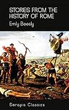 Stories from the History of Rome (Serapis Classics) by Emily Beesly
