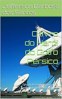 Livro O livro do Herói do Golfo Pérsico: O herói da Segunda Guerra que enfrentou alienígenas e bruxas.